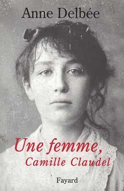 Emprunter Une femme, Camille Claudel livre