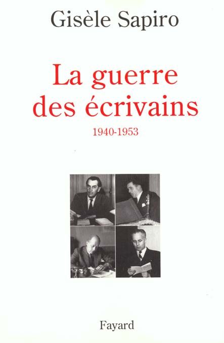 Emprunter La Guerre des écrivains. 1940-1953 livre