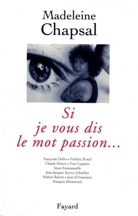 Emprunter Si je vous dis le mot passion. Françoise Dolto, Frédéric Rossif, Claude Simon...[et. al. livre