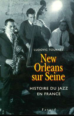 Emprunter NEW ORLEANS SUR SEINE. Histoire du jazz en France livre