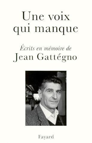 Emprunter UNE VOIX QUI MANQUE. Ecrits en mémoire de Jean Gattégno livre