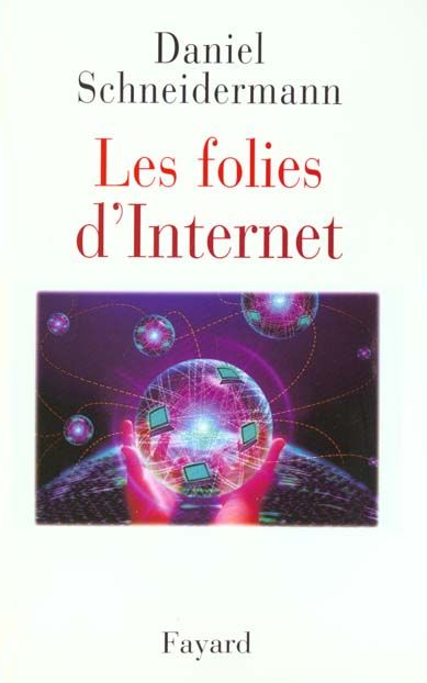 Emprunter Les folies d'Internet livre