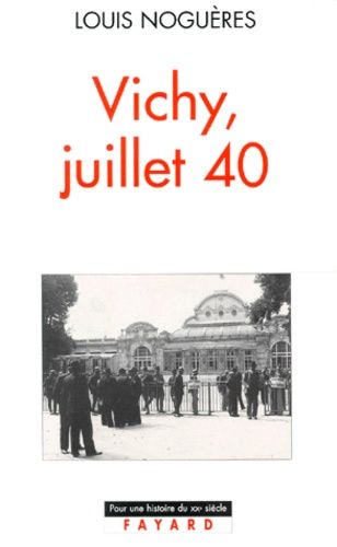 Emprunter Vichy, juillet 40 livre