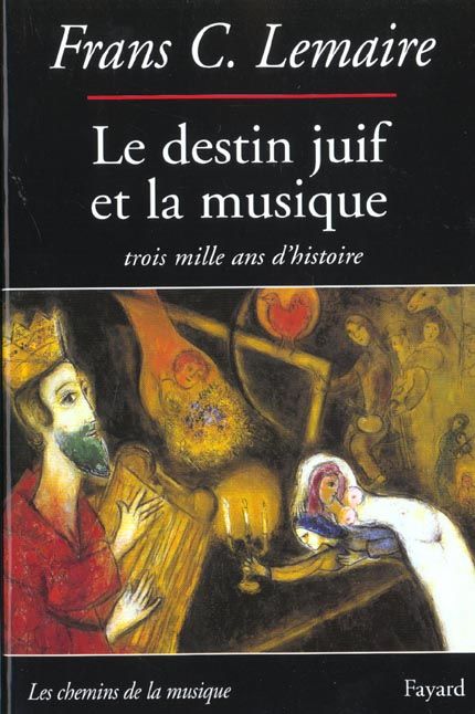 Emprunter Le destin juif et la musique. Trois mille ans d'histoire livre