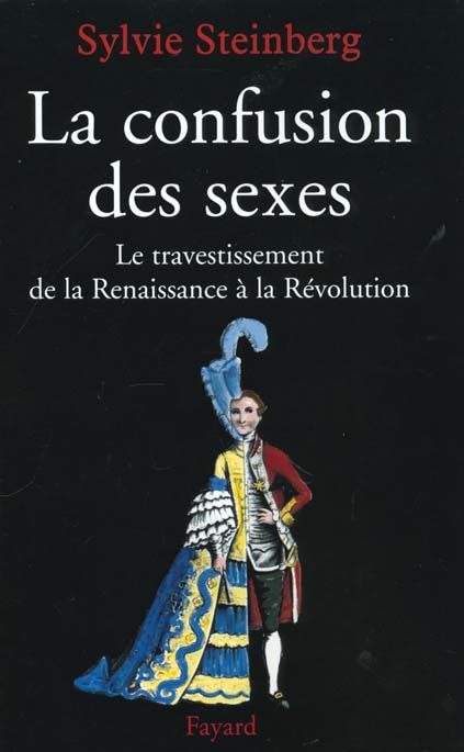 Emprunter La confusion des sexes. Le travestissement de la Renaissance à la Révolution livre