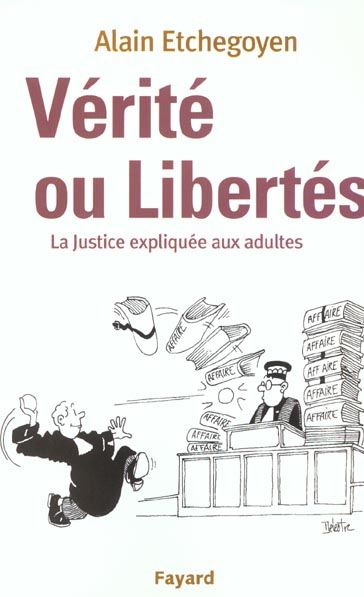 Emprunter Vérité ou libertés. La justice expliquée aux adultes livre