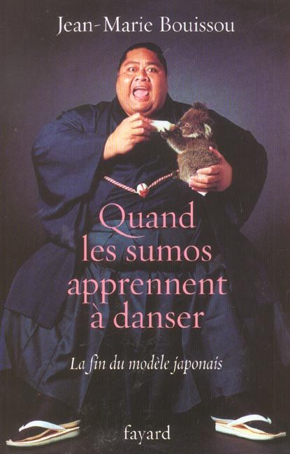 Emprunter Quand les sumos apprennent à danser. La fin du modèle japonais livre