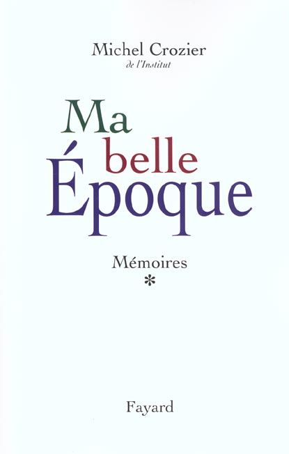 Emprunter Mémoires. Tome 1, Ma belle époque 1947-1969 livre