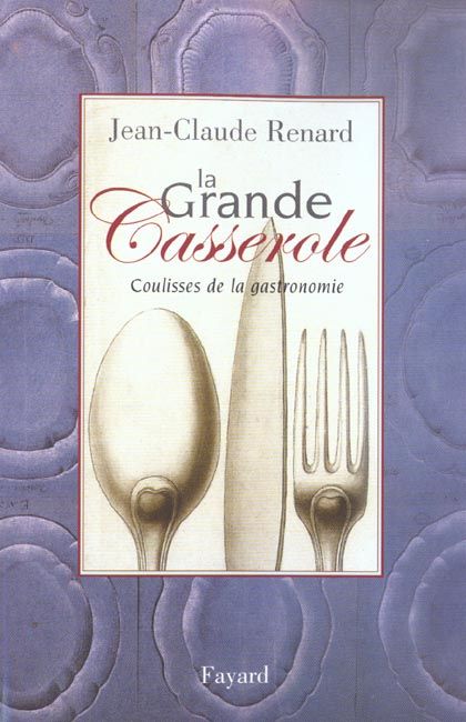 Emprunter La grande Casserole. Coulisses de la gastronomie livre