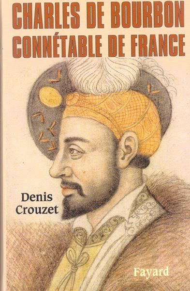 Emprunter Charles de Bourbon, connétable de France livre