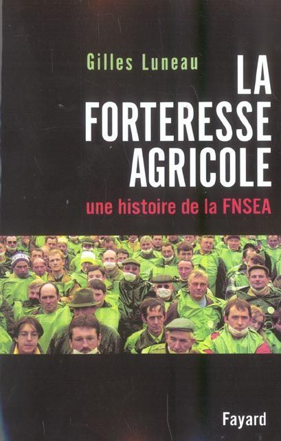 Emprunter La forteresse agricole. Une histoire de la FNSEA livre