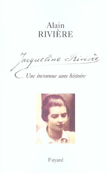 Emprunter Jacqueline Rivière. Une inconnue sans histoire livre