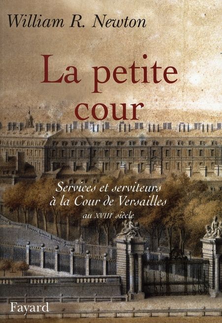 Emprunter La Petite Cour. Services et serviteurs à la Cour de Versailles au XVIIIe siècle livre