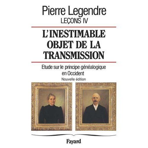 Emprunter Leçons. Tome 4, L'inestimable objet de la transmission : étude sur le principe généalogique en Occid livre