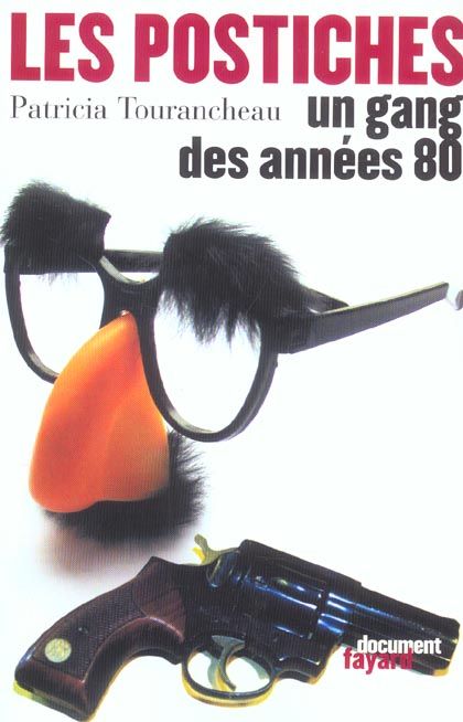 Emprunter Les Postiches. Un gang des années 80 livre