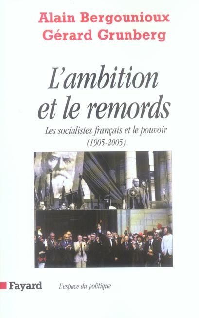 Emprunter L'ambition et le remords. Les socialistes français et le pouvoir (1905-2005) livre