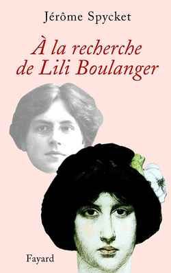 Emprunter A la recherche de Lili Boulanger livre