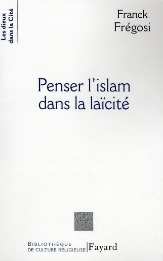 Emprunter Penser l'islam dans la laïcité. Les musulmans de France et la République livre