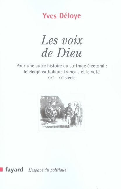 Emprunter Les voix de Dieu. Pour une autre histoire du suffrage électoral : le clergé catholique français et l livre