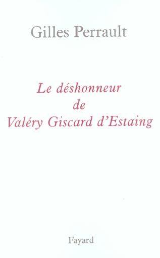 Emprunter Le déshonneur de Valéry Giscard d'Estaing livre