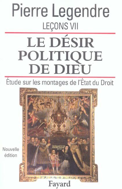 Emprunter Leçons. Tome 7, Le désir politique de Dieu : étude sur les montages de l'Etat et du Droit livre