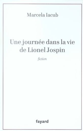 Emprunter Une journée dans la vie de Lionel Jospin livre