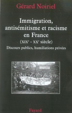 Emprunter Immigration, antisémitisme et racisme en France (XIXe-XXe siècle). Discours publics, humiliations pr livre