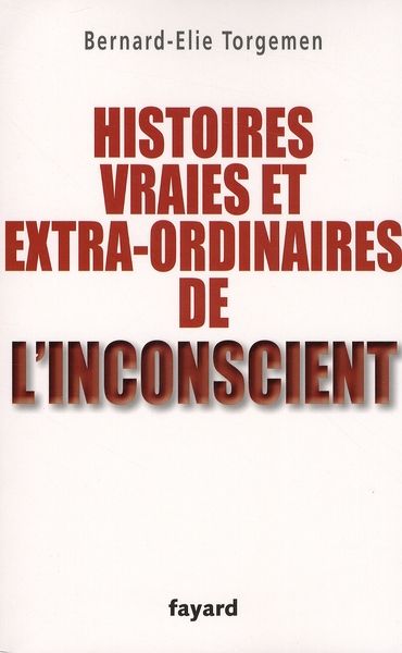 Emprunter Histoires vraies et extra-ordinaires de l'inconscient livre