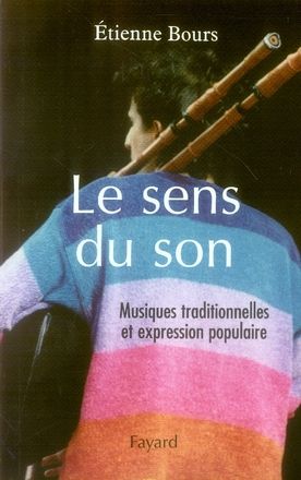 Emprunter Le sens du son. Musiques traditionnelles et expression populaire livre