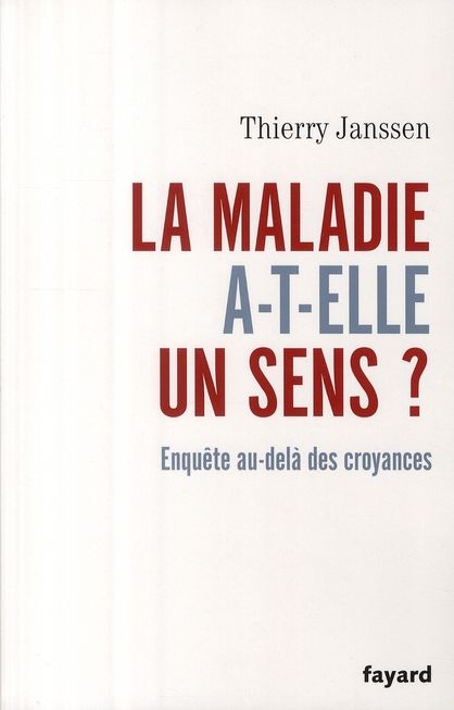 Emprunter La maladie a-t-elle un sens ? Enquête au-delà des croyances livre