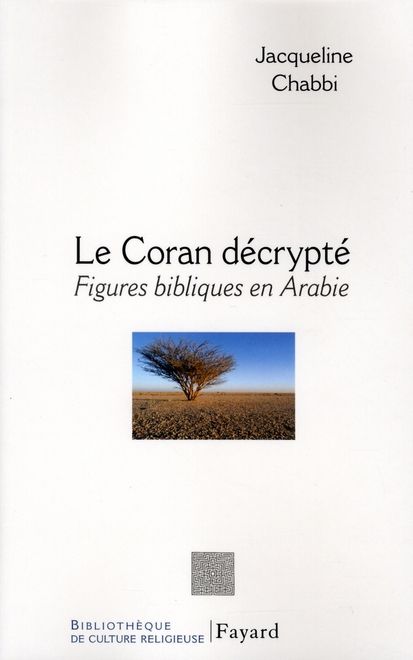 Emprunter Le coran décrypté. Figures bibliques en Arabie livre