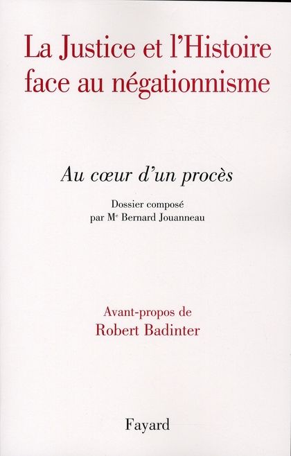 Emprunter La Justice et l'Histoire face au négationnisme. Au coeur d'un procès livre