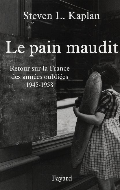 Emprunter Le pain maudit. Retour sur la France des années oubliées, 1945-1958 livre