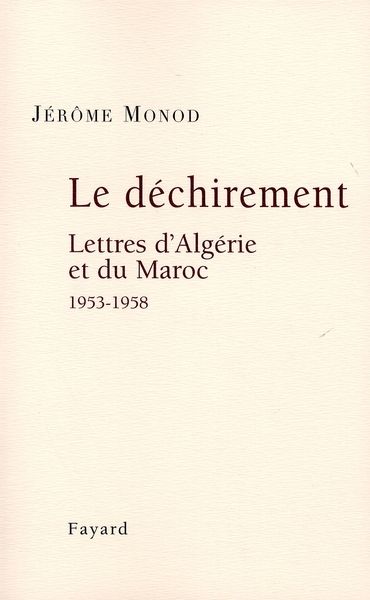 Emprunter Le déchirement. Lettres d'Algérie et du Maroc 1953-1958 livre