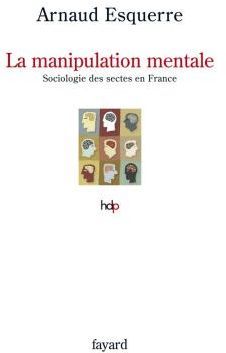 Emprunter La manipulation mentale. Sociologie des sectes en France livre