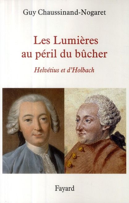 Emprunter Les Lumières au péril du bûcher. Helvétius et d'Holbach livre