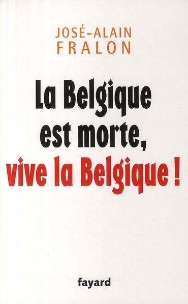 Emprunter LA BELGIQUE EST MORTE, VIVE LA BELGIQUE ! livre