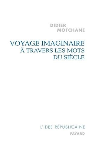 Emprunter Voyage imaginaire à travers les mots du siècle livre