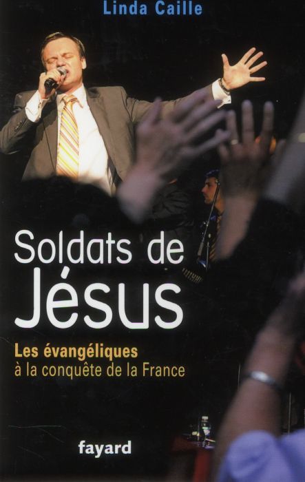 Emprunter Soldats de Jésus. Les évangéliques à la conquête de la France livre