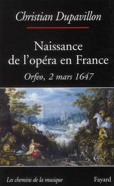 Emprunter Naissance de l'opéra en France. Orfeo, 2 mars 1647 livre