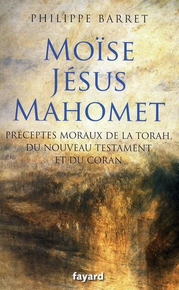 Emprunter Moïse, Jésus et Mahomet. Préceptes moraux de la Torah, du Nouveau Testament et du Coran livre