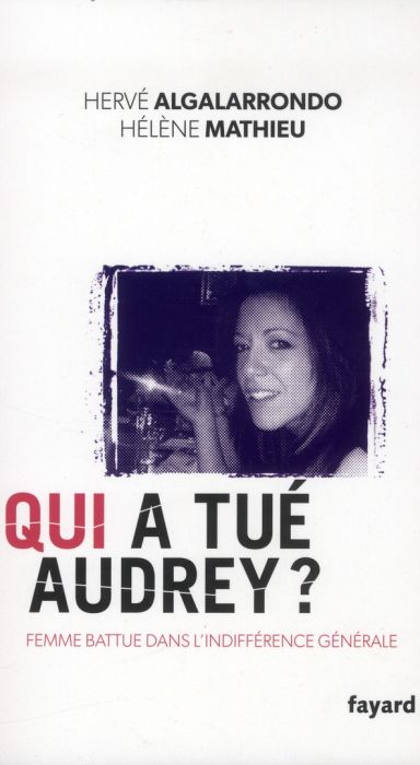 Emprunter Qui a tué Audrey ? Femme battue dans l'indifférence générale livre