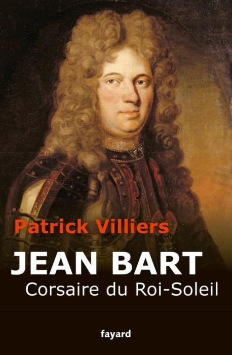 Emprunter Jean Bart. Corsaire du Roi-Soleil livre