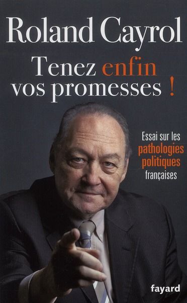 Emprunter Tenez enfin vos promesses ! Essai sur las pathologies politiques françaises livre