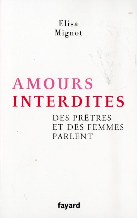 Emprunter Amours interdites. Des prêtres et des femmes parlent livre