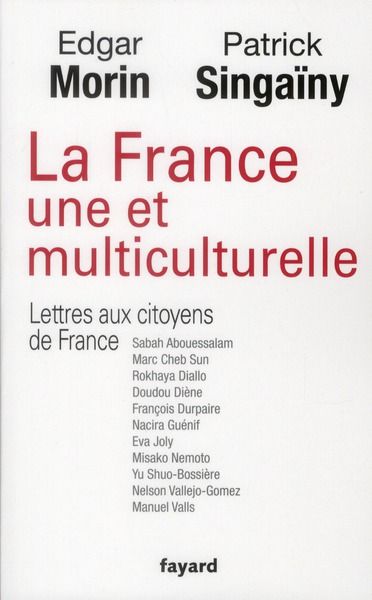 Emprunter La France une et multiculturelle. Lettres aux citoyens de France livre