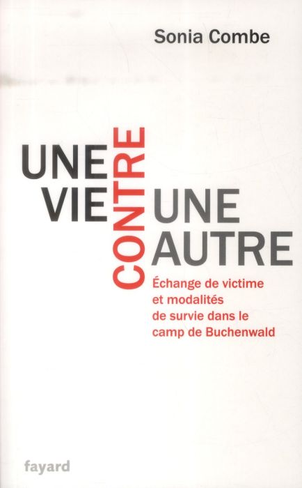 Emprunter Une vie contre une autre. Echange de victime et modalités de survie dans le camp de Buchenwald livre