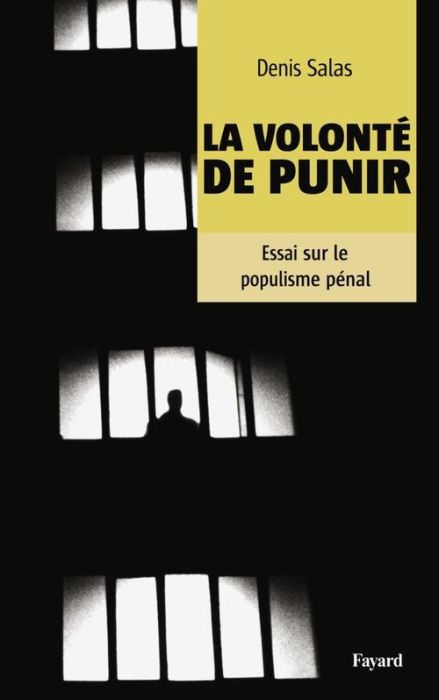 Emprunter La volonté de punir. Essai sur le populisme pénal livre