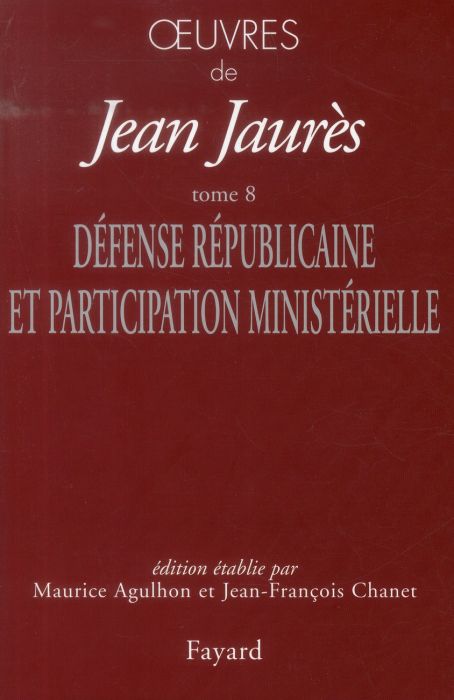 Emprunter Oeuvres. Tome 8, Défense Républicaine et participation ministérielle (1899-1902) livre