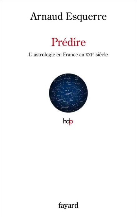 Emprunter Prédire. L'astrologie au XXIe siècle en France livre